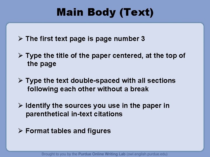 Main Body (Text) Ø The first text page is page number 3 Ø Type