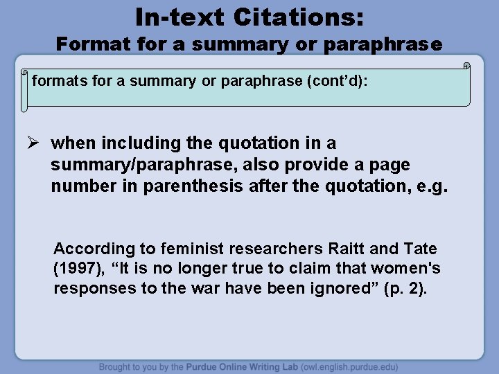 In-text Citations: Format for a summary or paraphrase formats for a summary or paraphrase