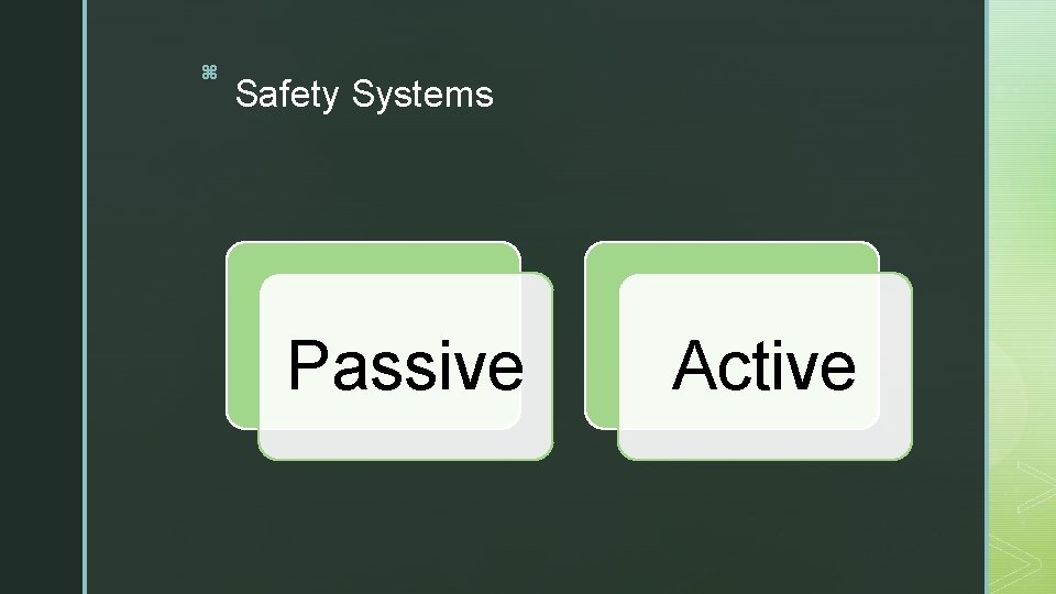 z Safety Systems Passive Active 
