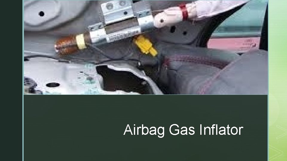 z Airbag Gas Inflator 