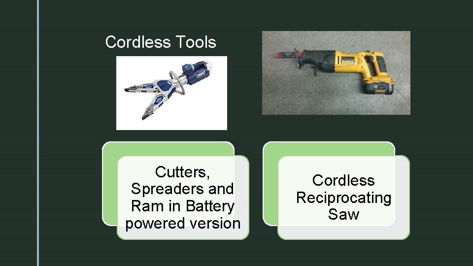 Cordless Tools Cutters, Spreaders and Ram in Battery powered version Cordless Reciprocating Saw 