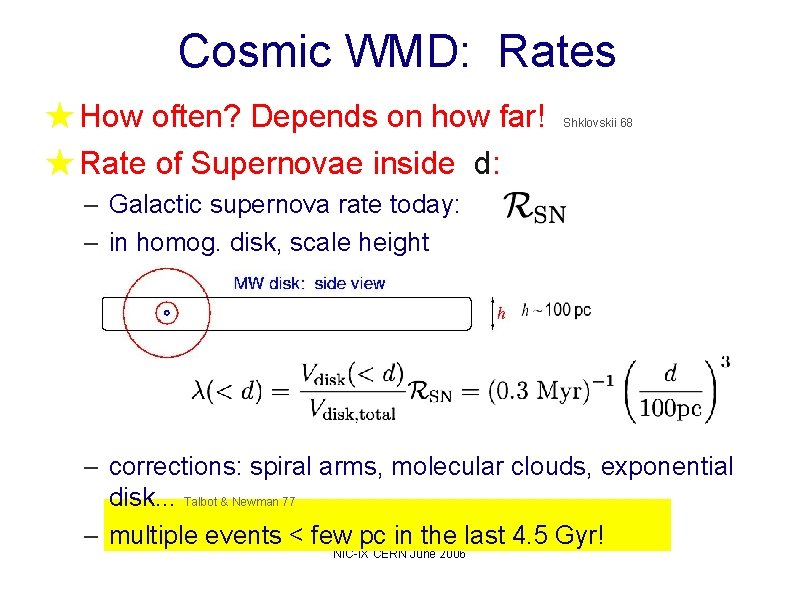 Cosmic WMD: Rates ★ How often? Depends on how far! ★ Rate of Supernovae