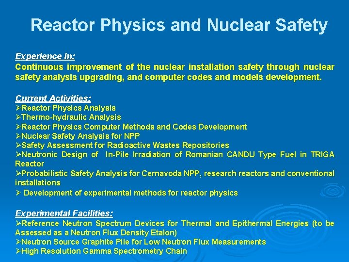 Reactor Physics and Nuclear Safety Experience in: Continuous improvement of the nuclear installation safety