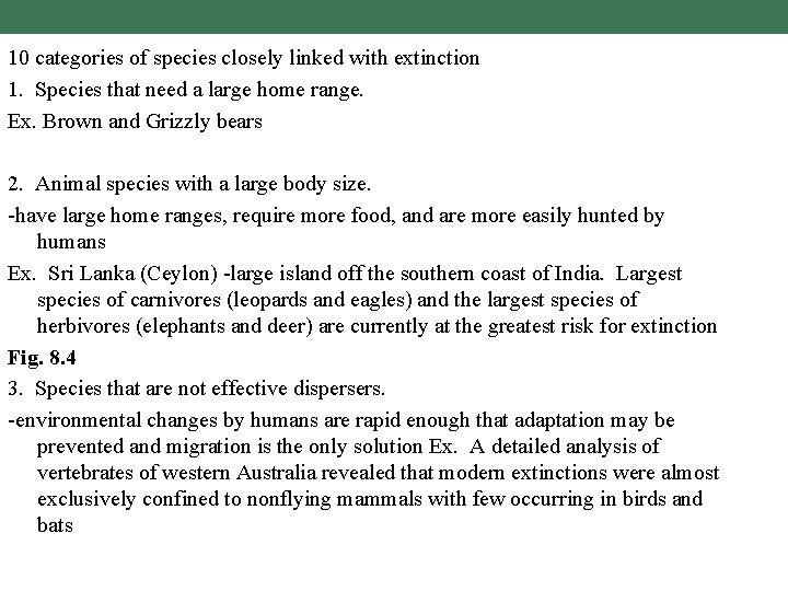 10 categories of species closely linked with extinction 1. Species that need a large