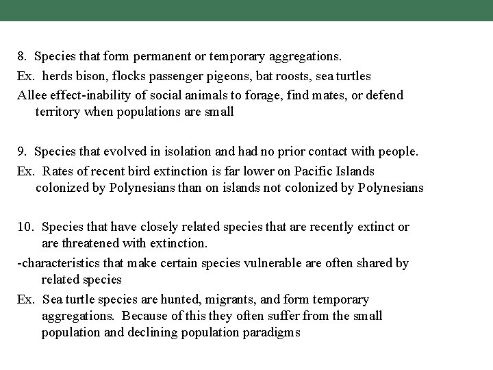  8. Species that form permanent or temporary aggregations. Ex. herds bison, flocks passenger