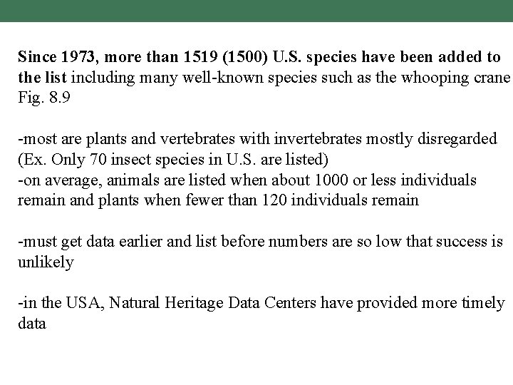 Since 1973, more than 1519 (1500) U. S. species have been added to the