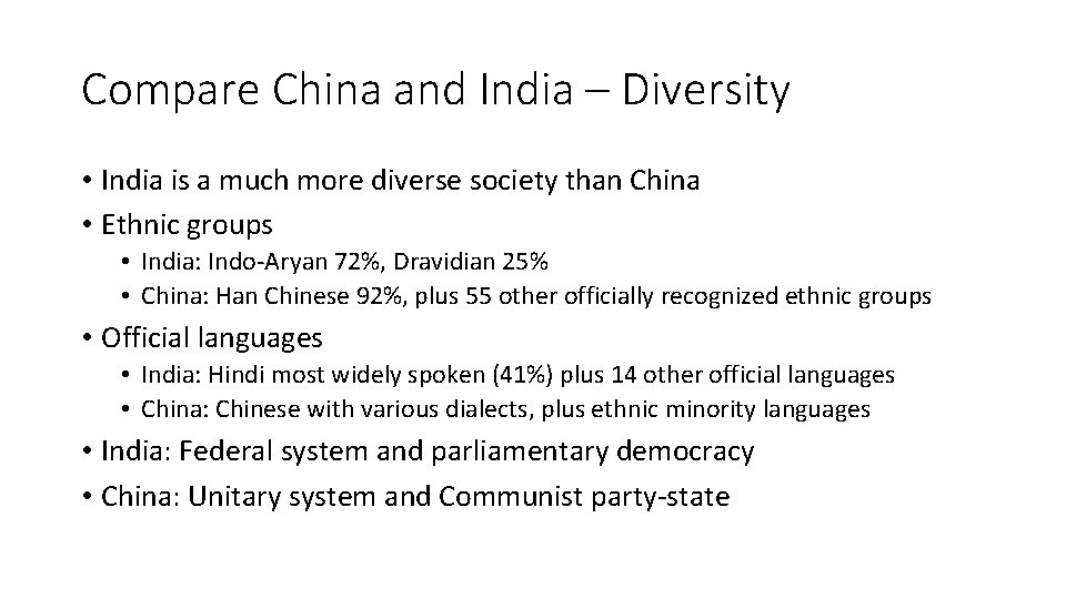 Compare China and India – Diversity • India is a much more diverse society