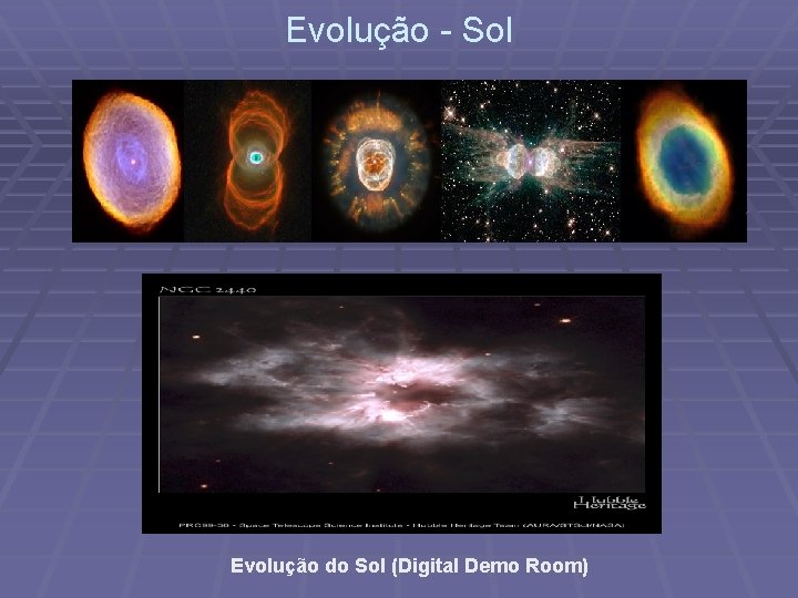Evolução - Sol Evolução do Sol (Digital Demo Room) 