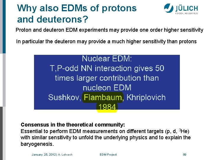 Why also EDMs of protons and deuterons? Proton and deuteron EDM experiments may provide