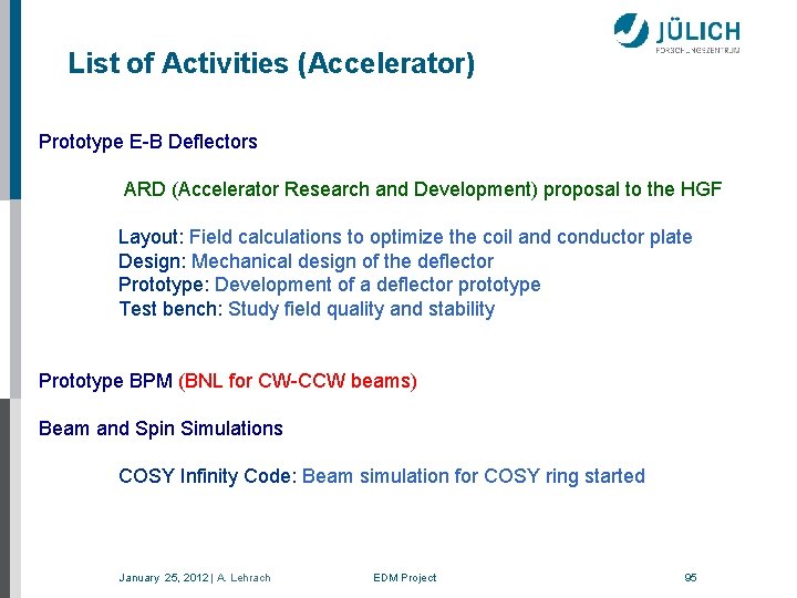 List of Activities (Accelerator) Prototype E-B Deflectors ARD (Accelerator Research and Development) proposal to
