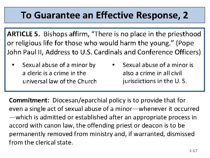 To Guarantee an Effective Response, 2 ARTICLE 5. Bishops affirm, “There is no place