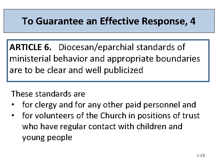 To Guarantee an Effective Response, 4 ARTICLE 6. Diocesan/eparchial standards of ministerial behavior and