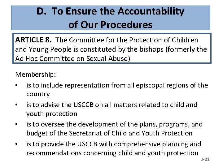D. To Ensure the Accountability of Our Procedures ARTICLE 8. The Committee for the