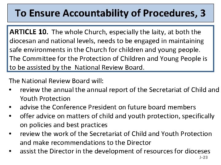 To Ensure Accountability of Procedures, 3 ARTICLE 10. The whole Church, especially the laity,