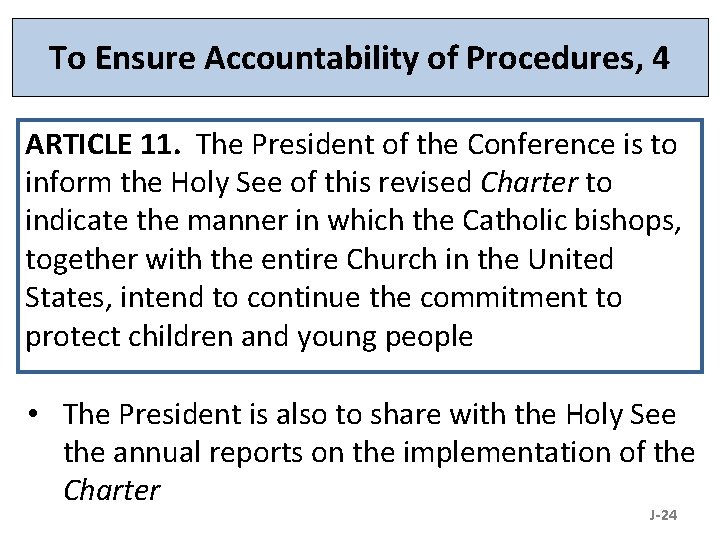 To Ensure Accountability of Procedures, 4 ARTICLE 11. The President of the Conference is
