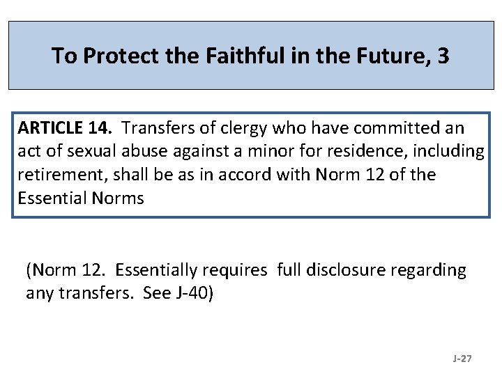 To Protect the Faithful in the Future, 3 ARTICLE 14. Transfers of clergy who