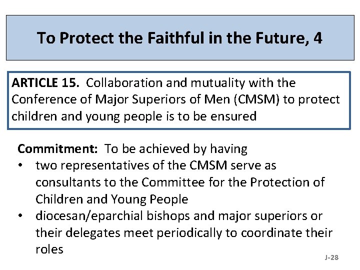 To Protect the Faithful in the Future, 4 ARTICLE 15. Collaboration and mutuality with