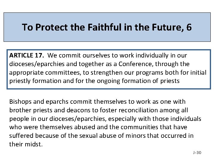 To Protect the Faithful in the Future, 6 ARTICLE 17. We commit ourselves to