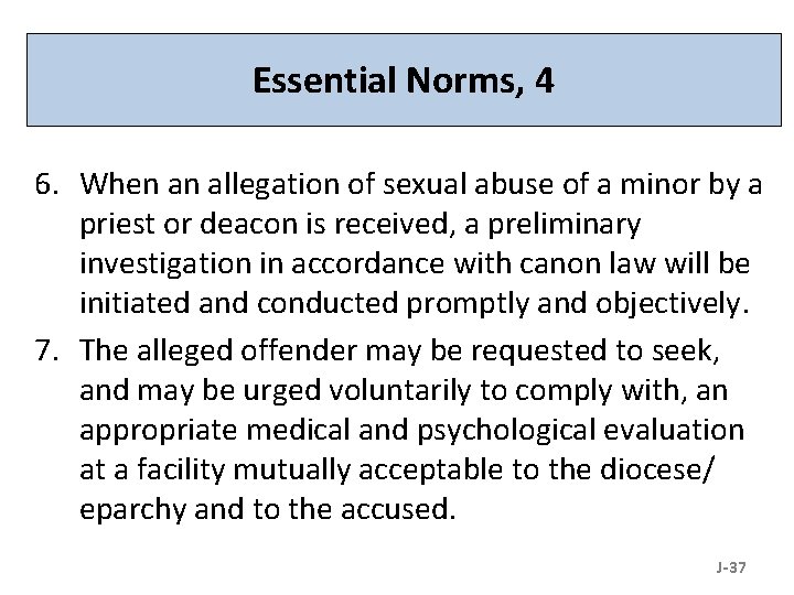 Essential Norms, 4 6. When an allegation of sexual abuse of a minor by