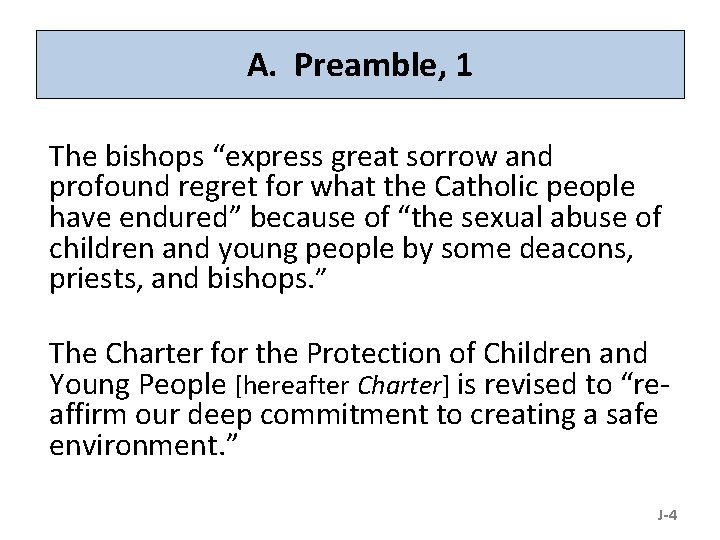 A. Preamble, 1 The bishops “express great sorrow and profound regret for what the