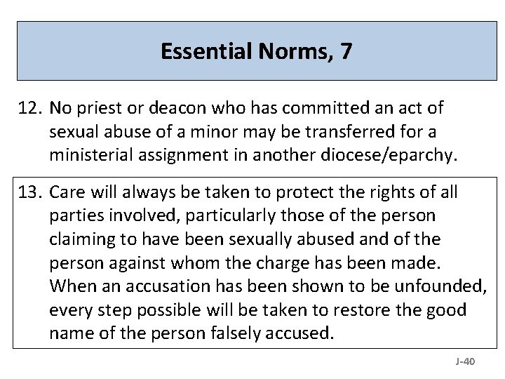 Essential Norms, 7 12. No priest or deacon who has committed an act of