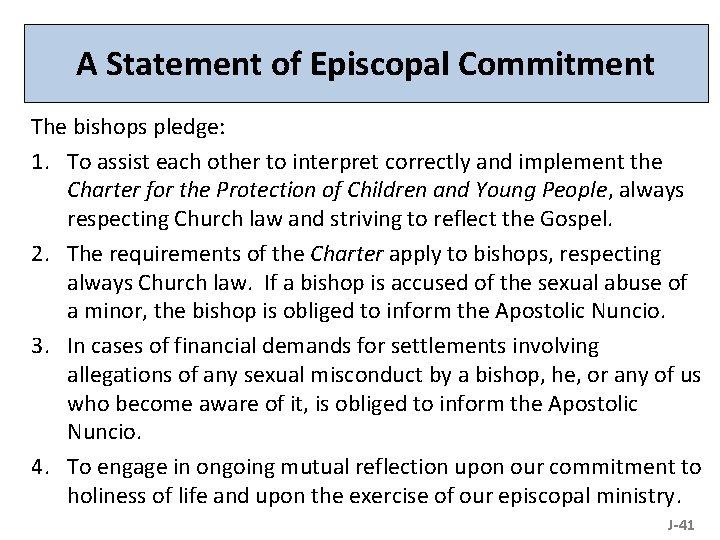 A Statement of Episcopal Commitment The bishops pledge: 1. To assist each other to