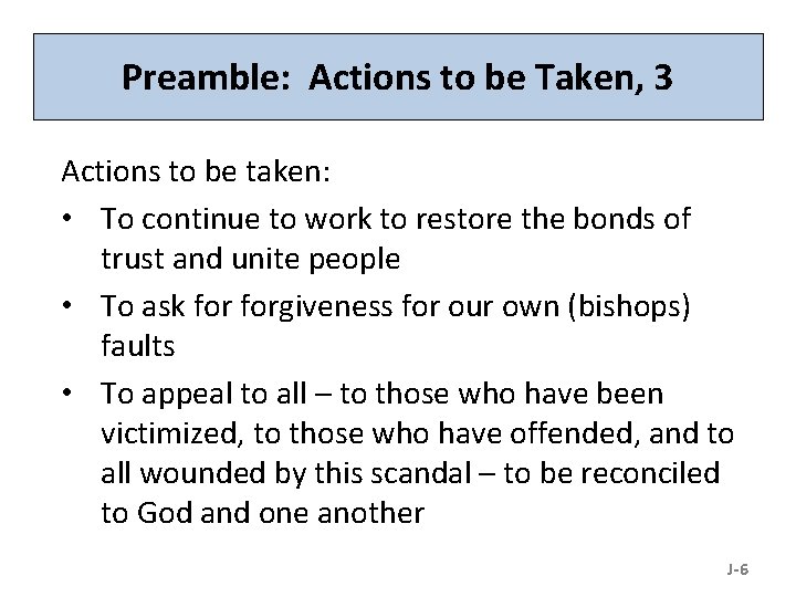 Preamble: Actions to be Taken, 3 Actions to be taken: • To continue to