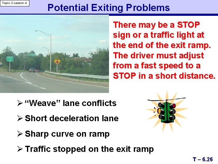 Topic 2 Lesson 4 Potential Exiting Problems There may be a STOP sign or