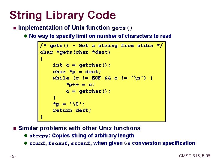 String Library Code n Implementation of Unix function gets() l No way to specify