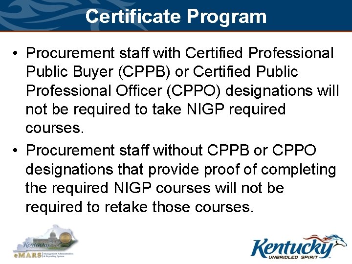 Certificate Program • Procurement staff with Certified Professional Public Buyer (CPPB) or Certified Public