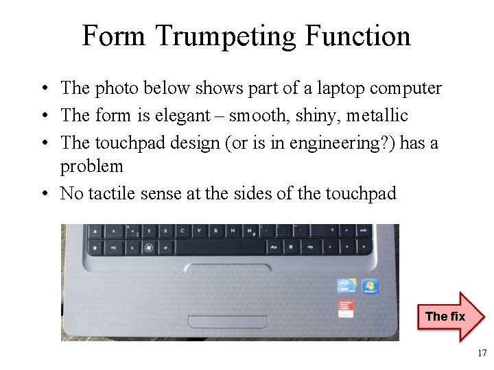 Form Trumpeting Function • The photo below shows part of a laptop computer •
