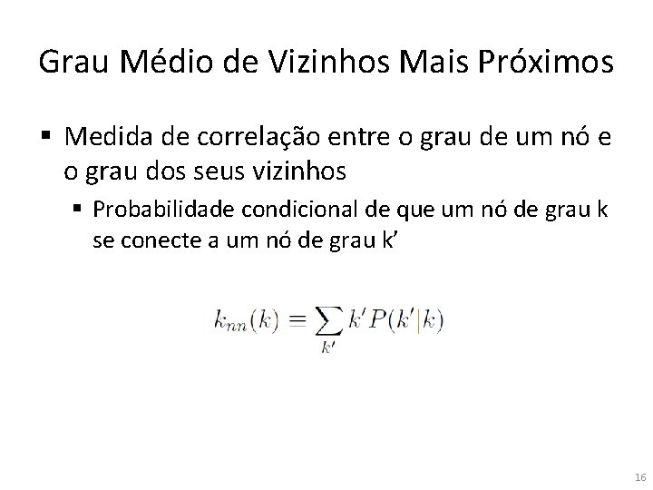 Grau Médio de Vizinhos Mais Próximos § Medida de correlação entre o grau de