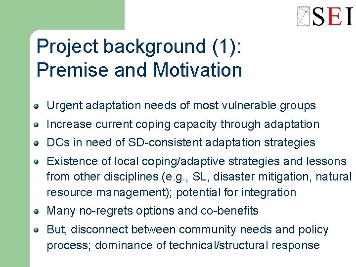 Project background (1): Premise and Motivation Urgent adaptation needs of most vulnerable groups Increase