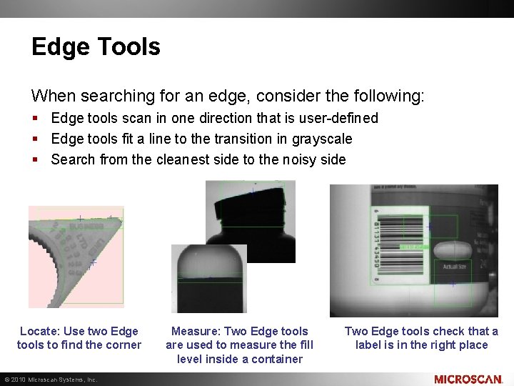 Edge Tools When searching for an edge, consider the following: § Edge tools scan