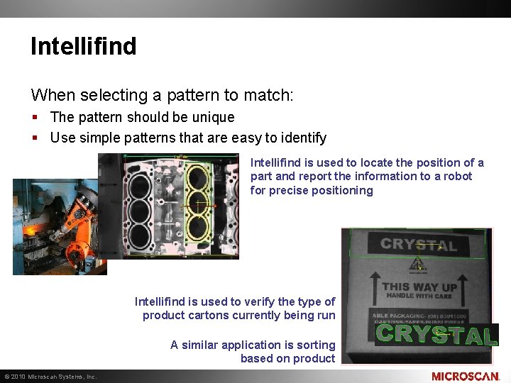 Intellifind When selecting a pattern to match: § The pattern should be unique §