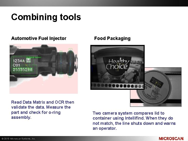 Combining tools Automotive Fuel Injector Read Data Matrix and OCR then validate the data.