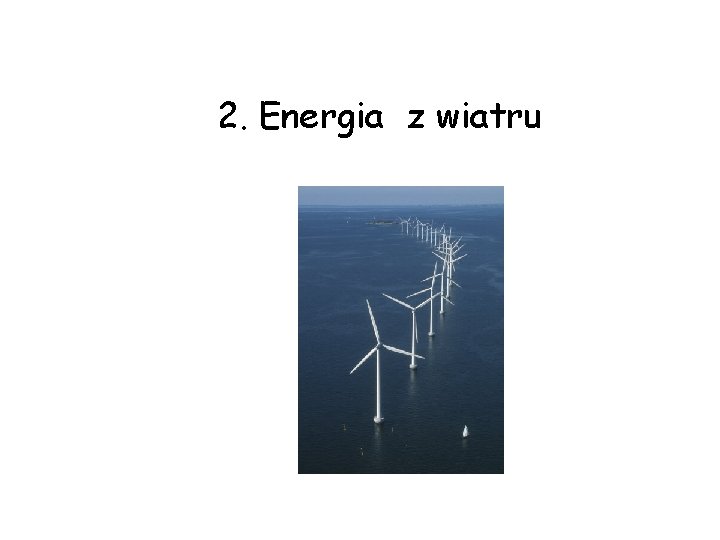 2. Energia z wiatru 