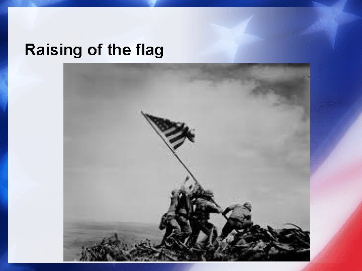 Raising of the flag 