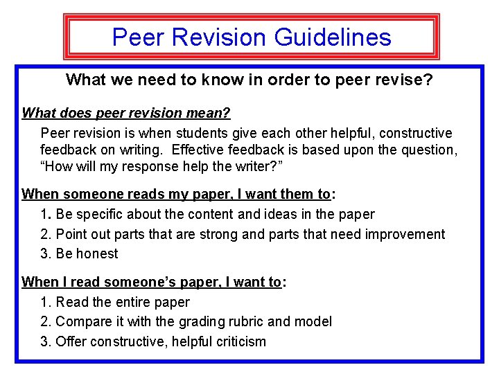 Peer Revision Guidelines What we need to know in order to peer revise? What