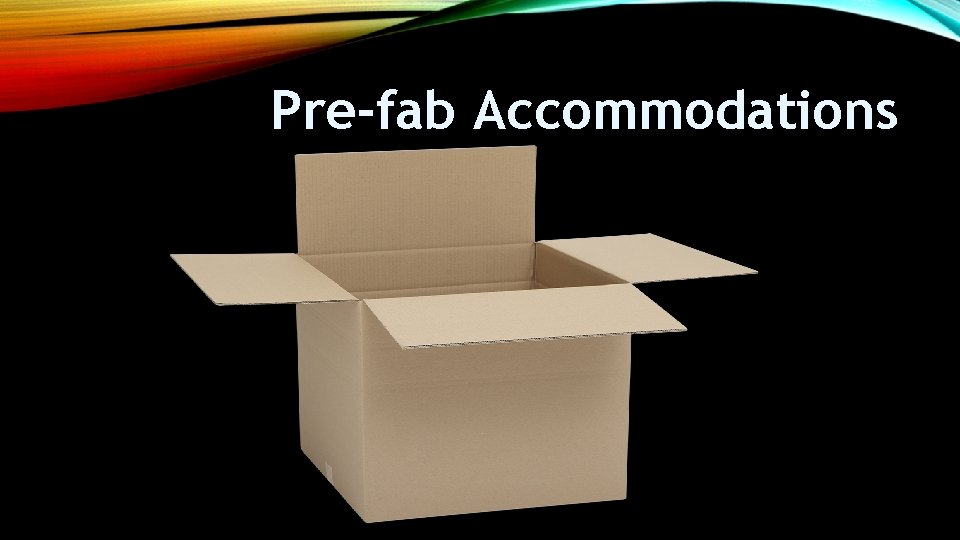 Pre-fab Accommodations 