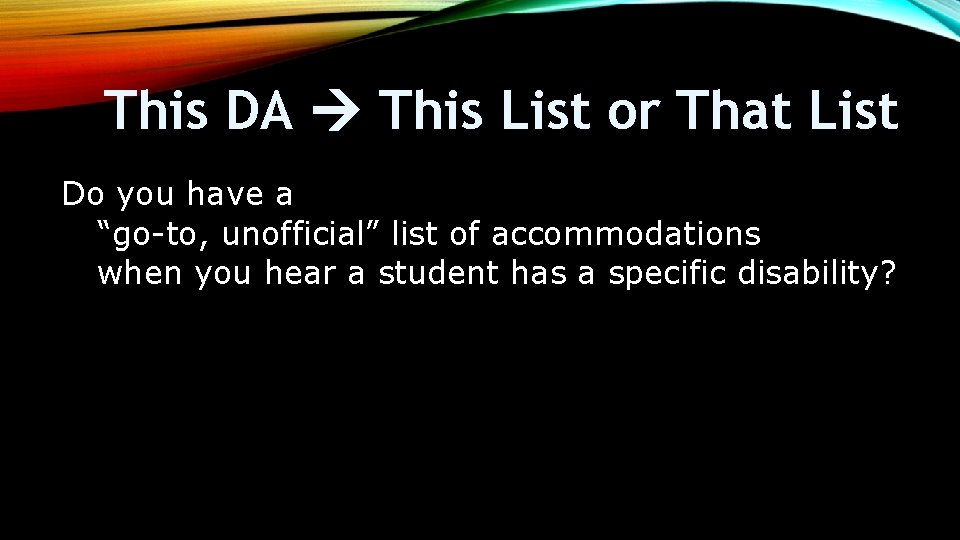 This DA This List or That List Do you have a “go-to, unofficial” list