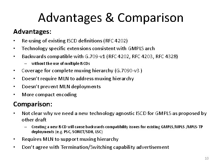 Advantages & Comparison Advantages: • • • Re-using of existing ISCD definitions (RFC 4202)