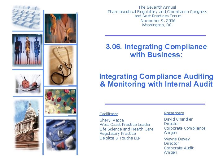 The Seventh Annual Pharmaceutical Regulatory and Compliance Congress and Best Practices Forum November 9,