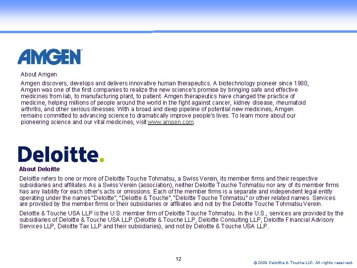 About Amgen discovers, develops and delivers innovative human therapeutics. A biotechnology pioneer since 1980,