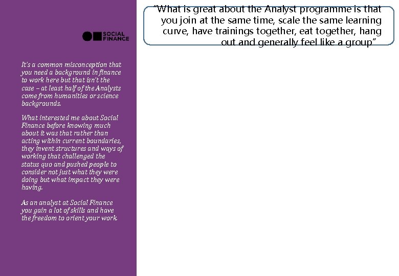 “What is great about the Analyst programme is that you join at the same