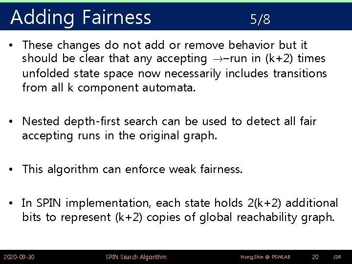 Adding Fairness 5/8 • These changes do not add or remove behavior but it