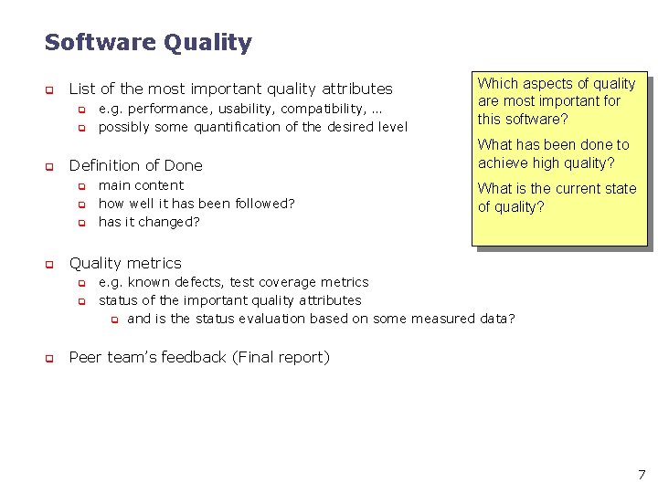 Software Quality q List of the most important quality attributes q q q Definition