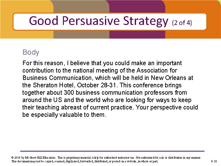 Good Persuasive Strategy (2 of 4) Body For this reason, I believe that you