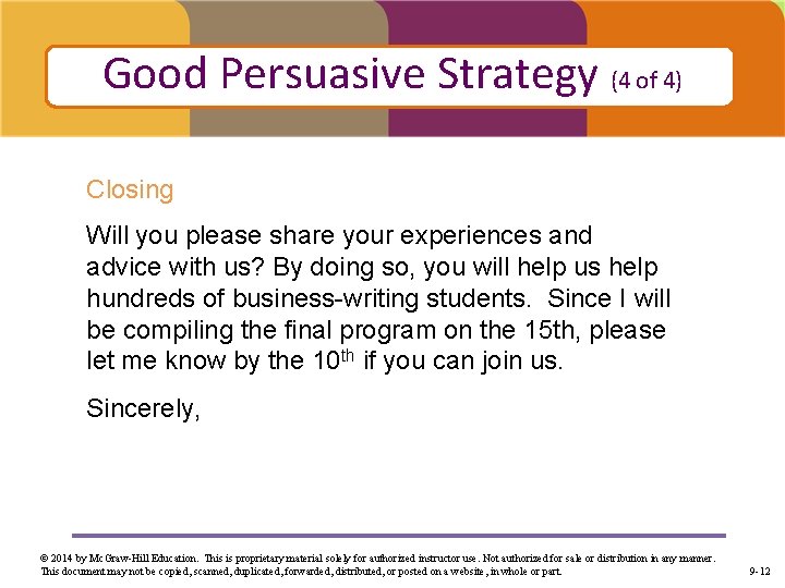 Good Persuasive Strategy (4 of 4) Closing Will you please share your experiences and