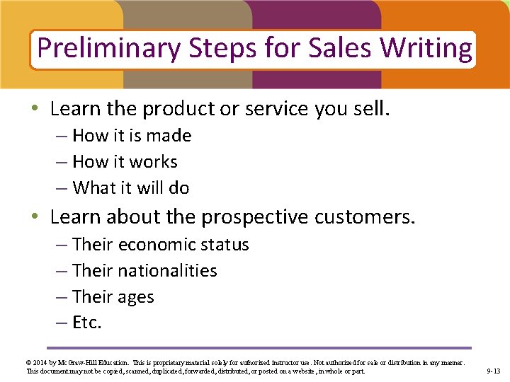 Preliminary Steps for Sales Writing • Learn the product or service you sell. –